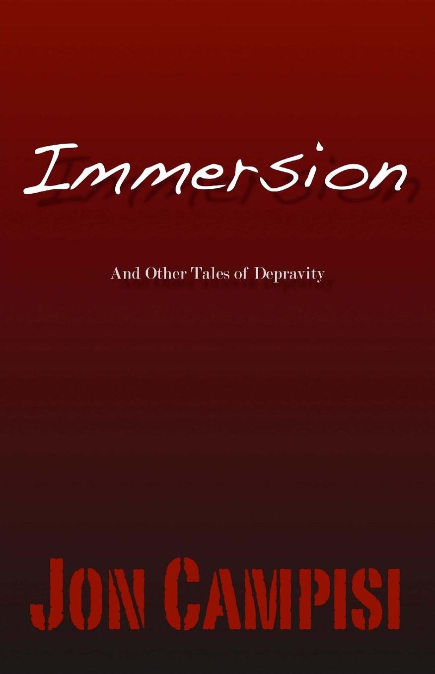 Immersion And Other Tales of Depravity