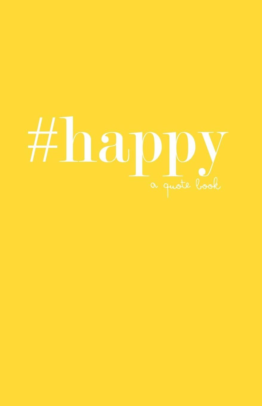 #happy: a quote book