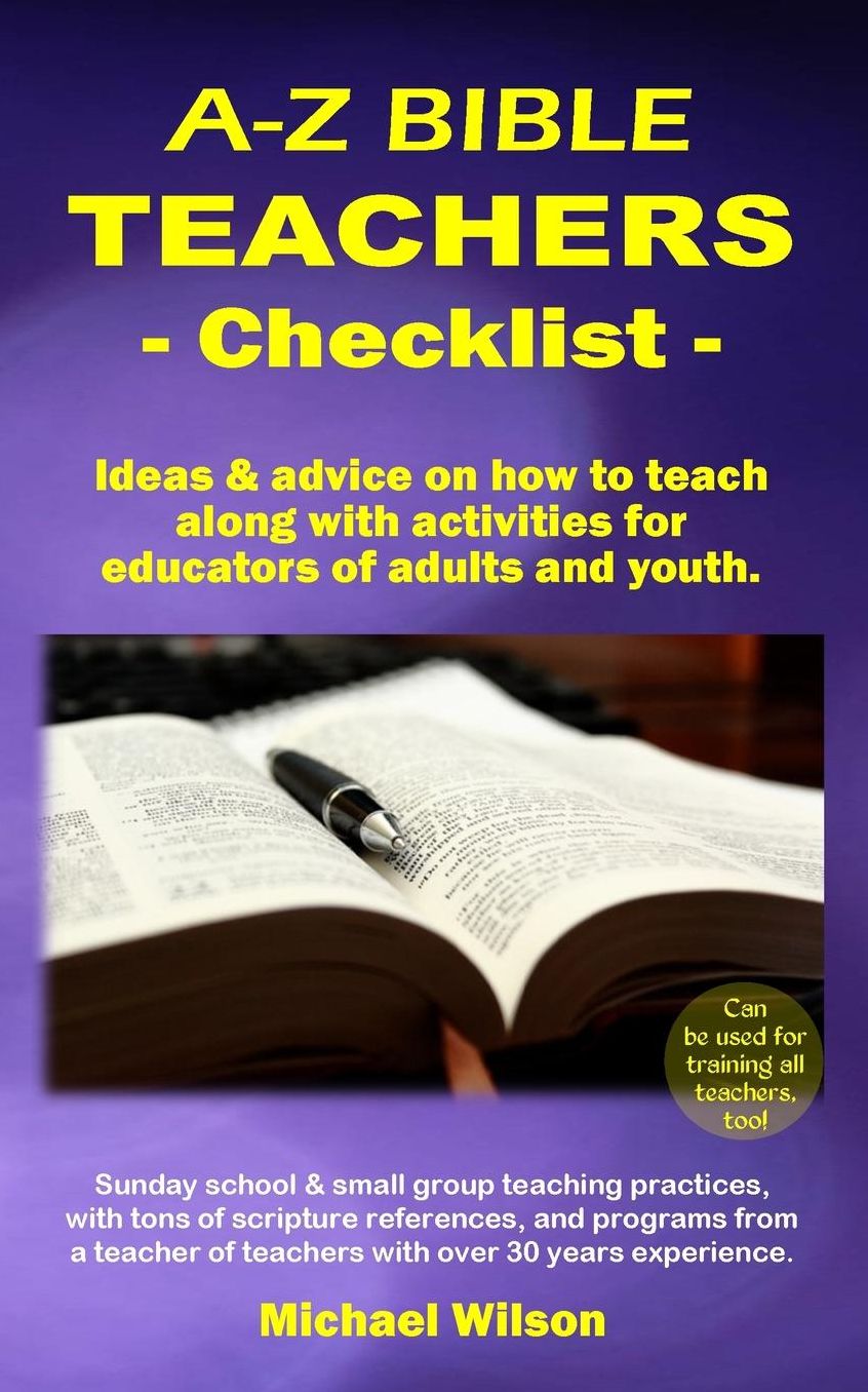 A-Z Bible Teachers Checklist: Ideas & advice on how to teach along with activiti