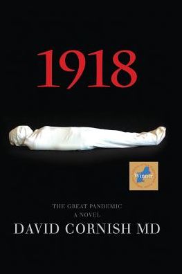 1918: The Great Pandemic, A Novel
