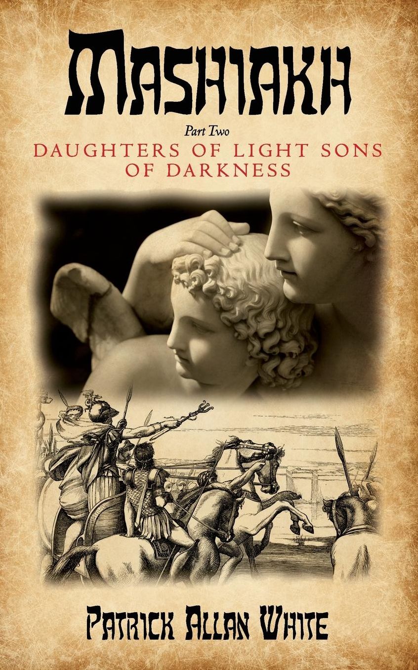 Mashiakh, Daughters of Light sons of darkness