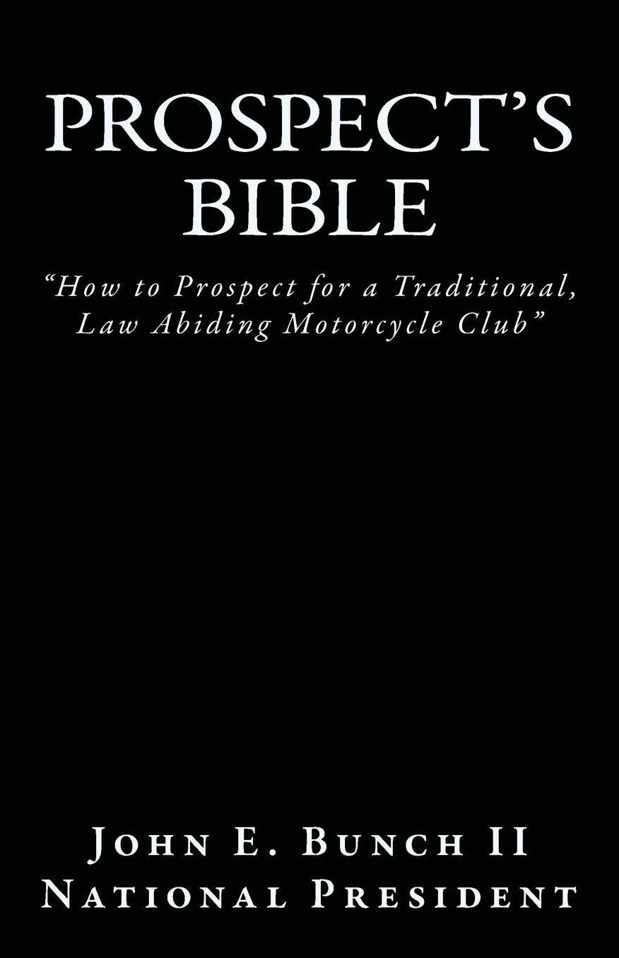 Prospect's Bible: "How to Prospect for a Traditional, Law Abiding Motorcycle Club
