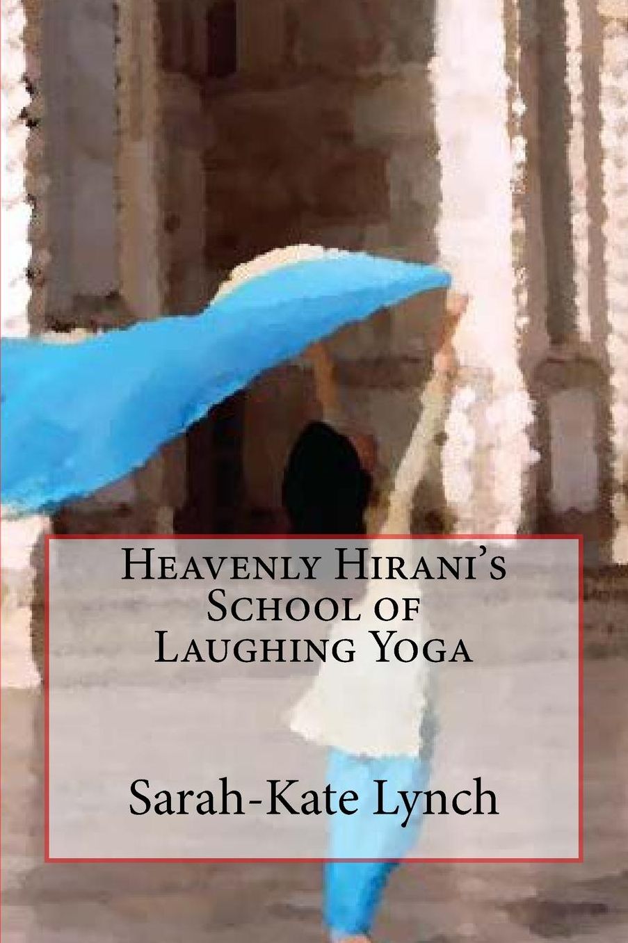 Heavenly Hirani's School of Laughing Yoga