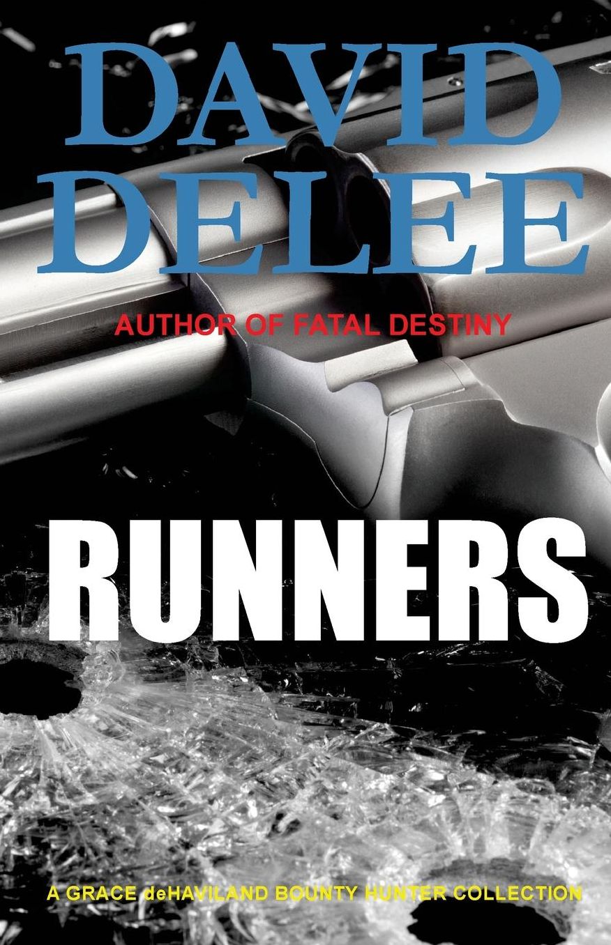 Runners: A Collection of Grace deHaviland Short Stories
