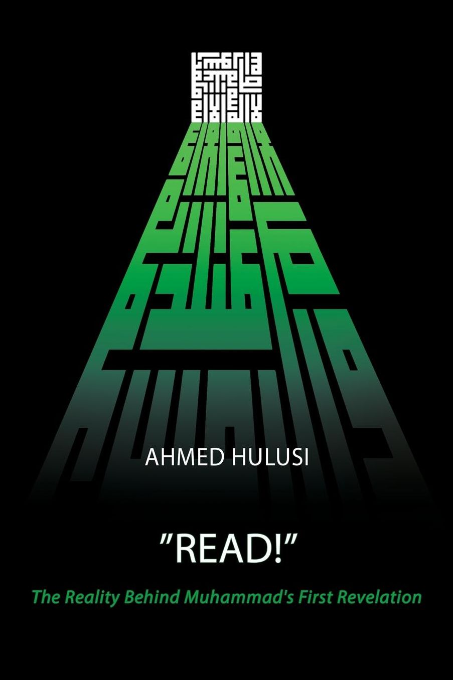 "READ!" (The Reality Behind Muhammad's First Revelation)
