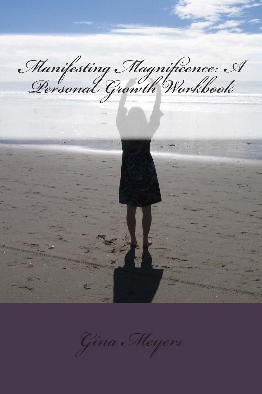 Manifesting Magnificence: A Personal Growth Workbook