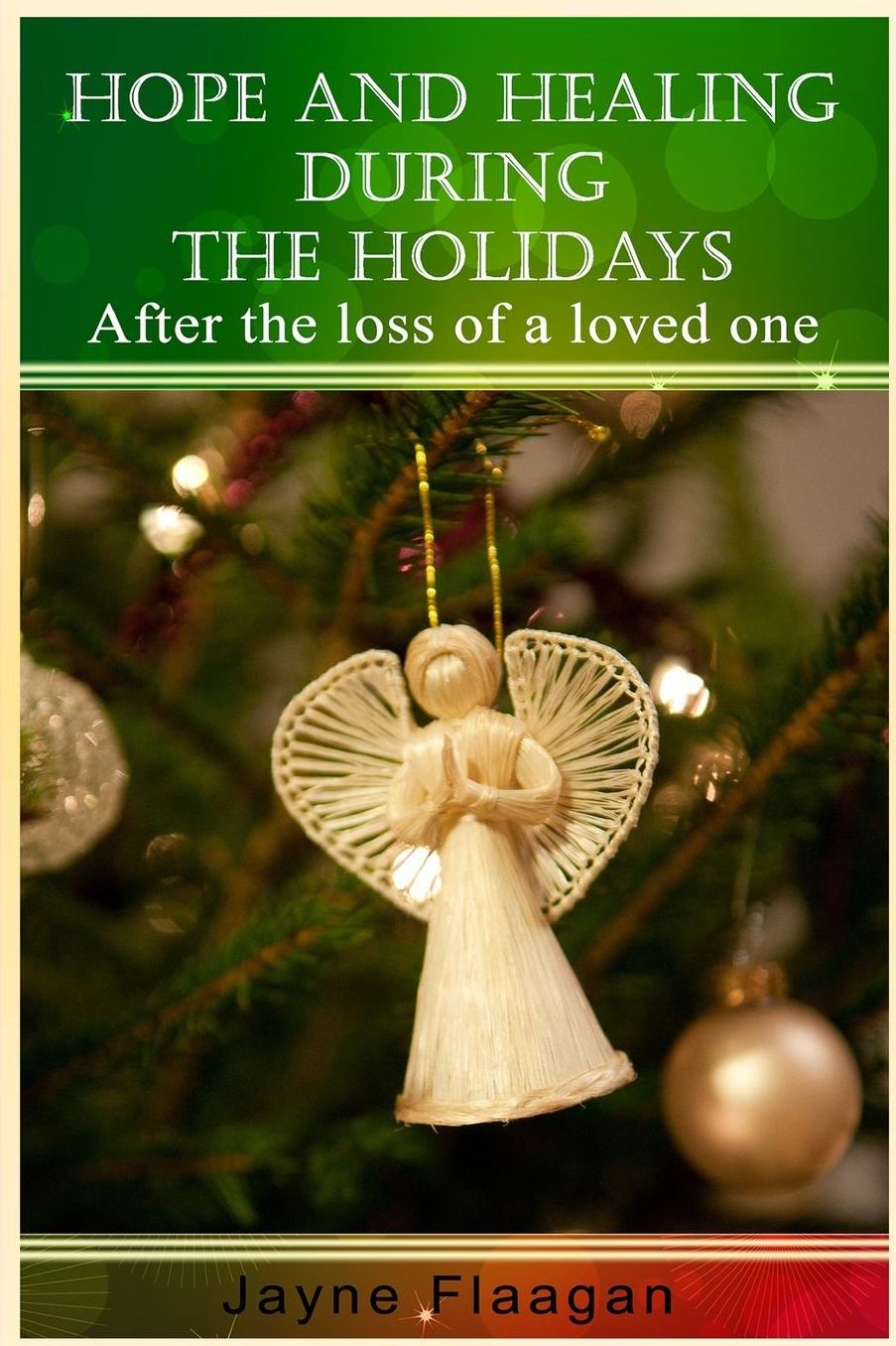 Hope and Healing During the Holidays after the Loss of a Loved One