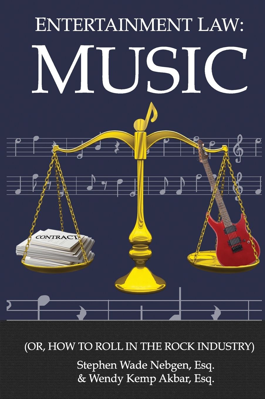 Entertainment Law: Music: (Or, How to Roll in the Rock Industry)
