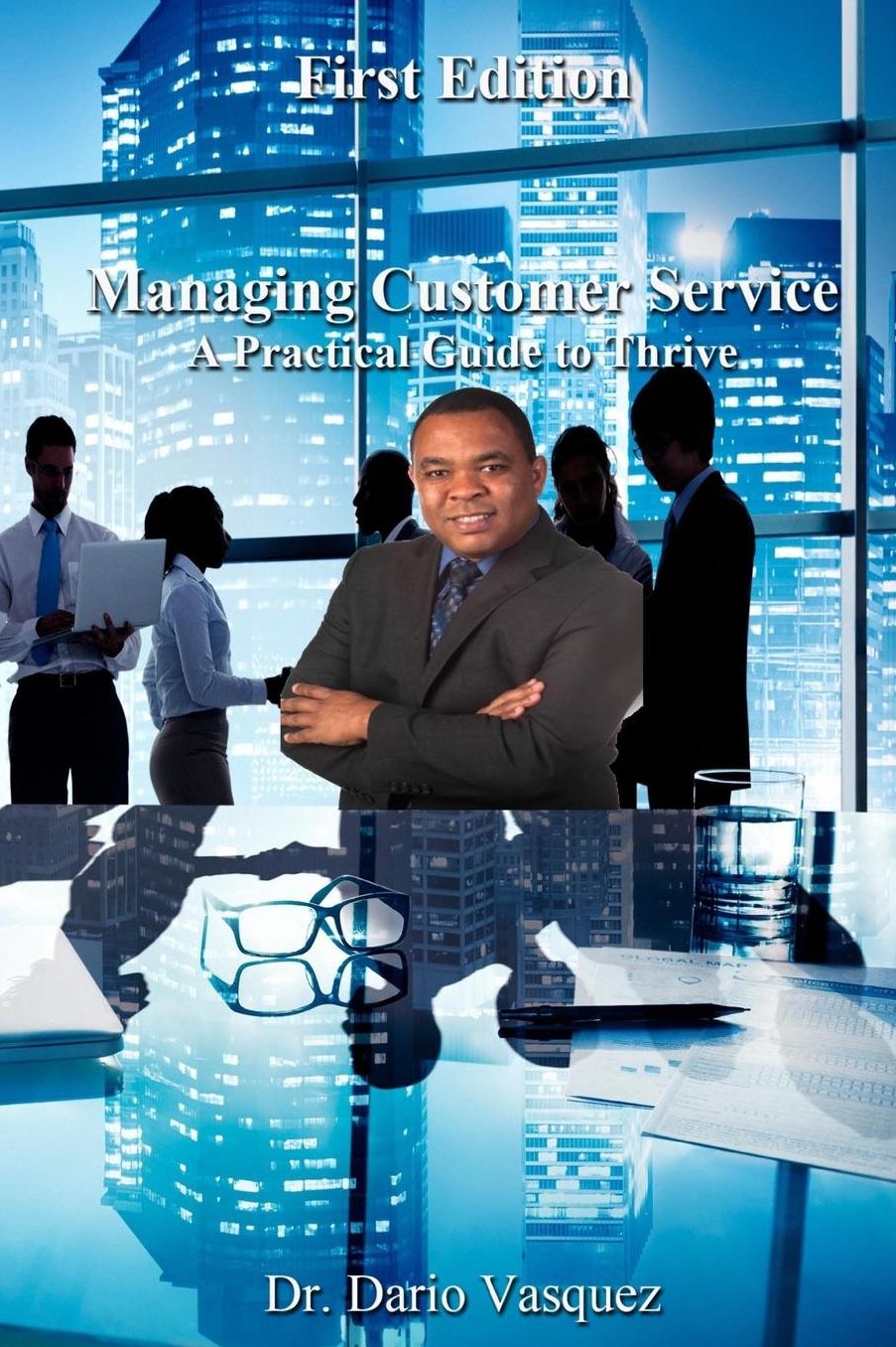 Managing Customer Service: A Practical Guide to Thrive