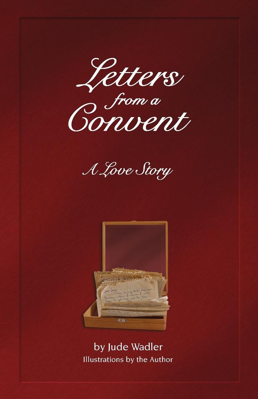 Letters from a Convent: A Love Story