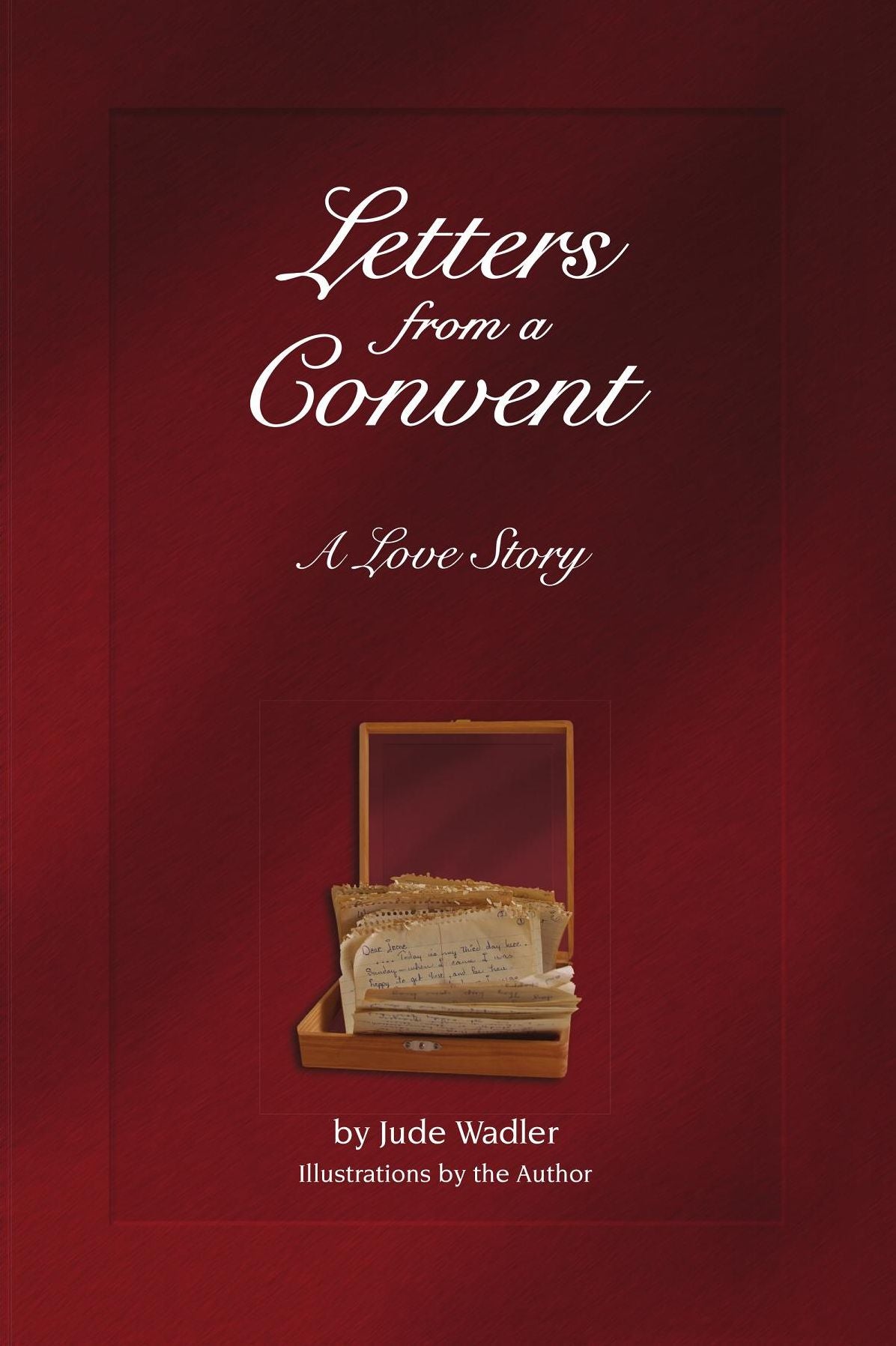 Letters from a Convent: A Love Story