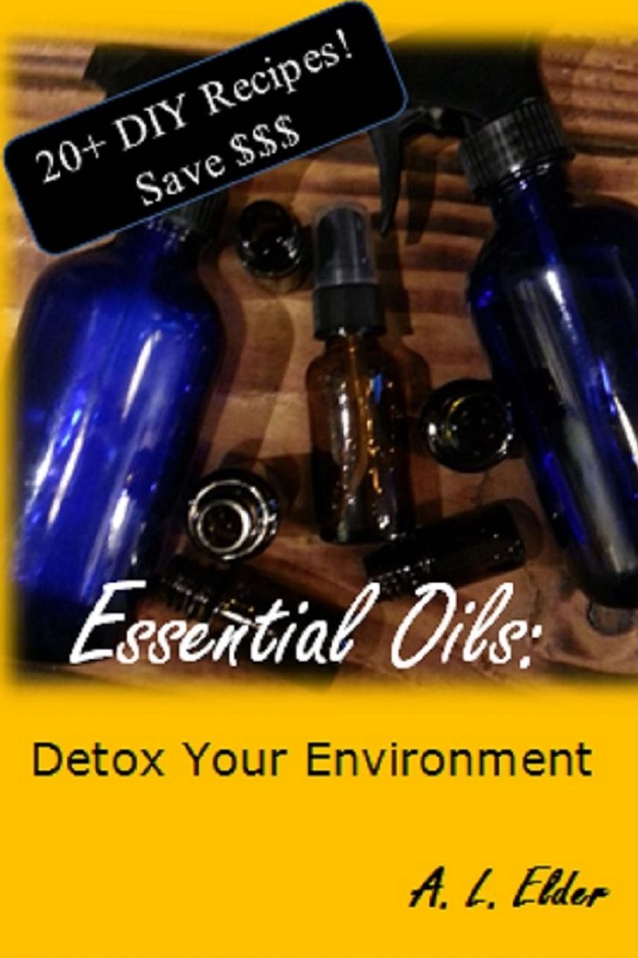 Essential Oils: Detox Your Environment