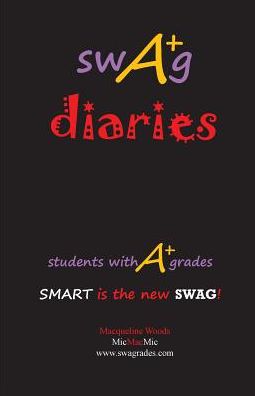 swag diaries: students with A+ grades SMART is the new SWAG!