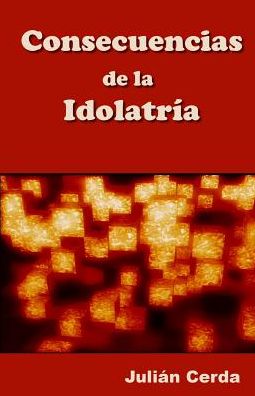 Consecuencias de la Idolatría