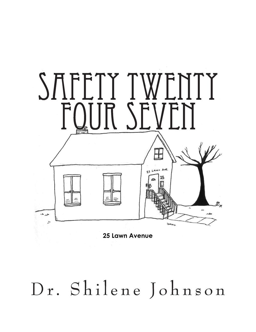 Safety Twenty Four Seven: Based on a True Story