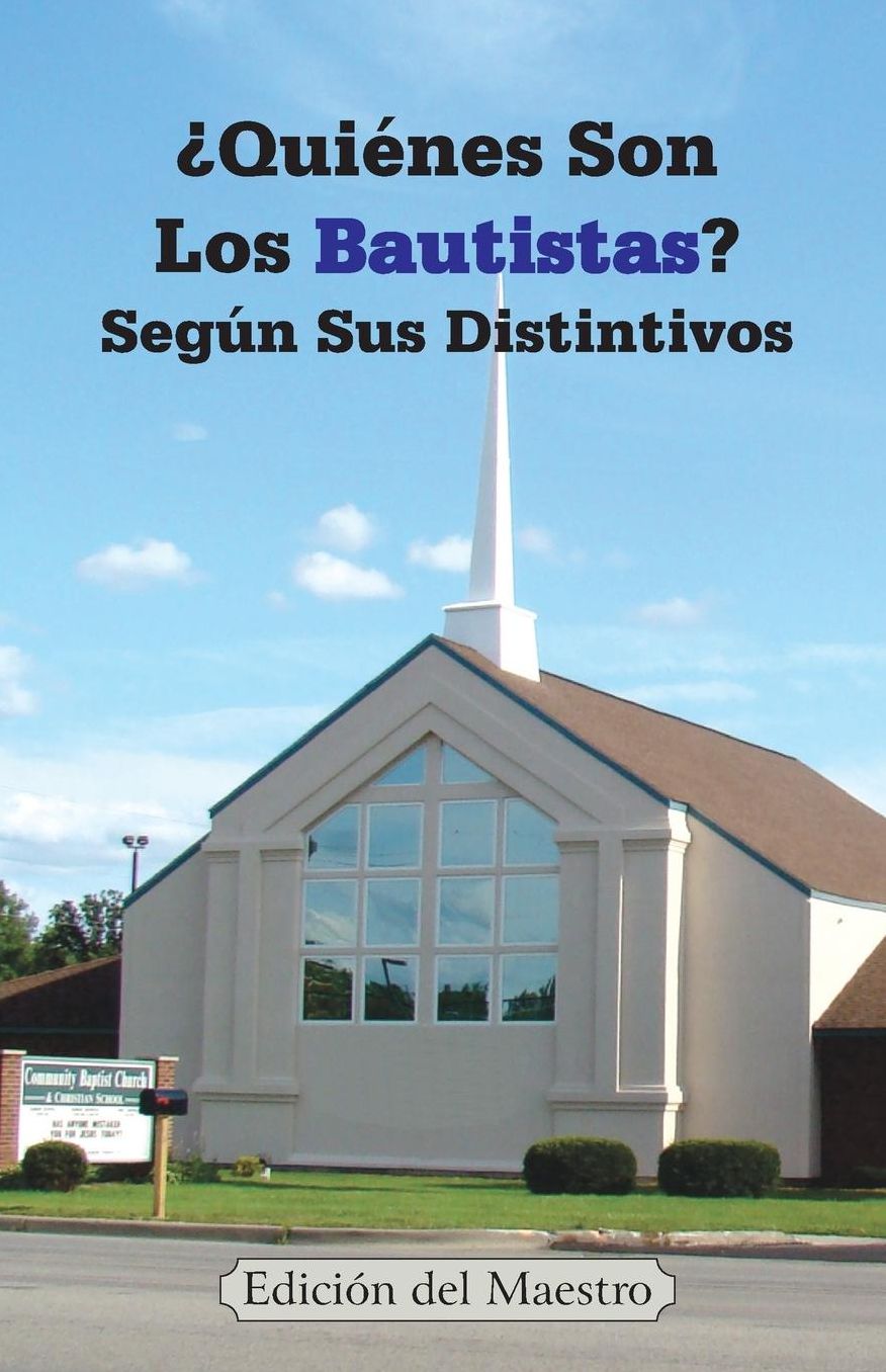 Quiénes Son Los Bautistas? Según Sus Distintivos