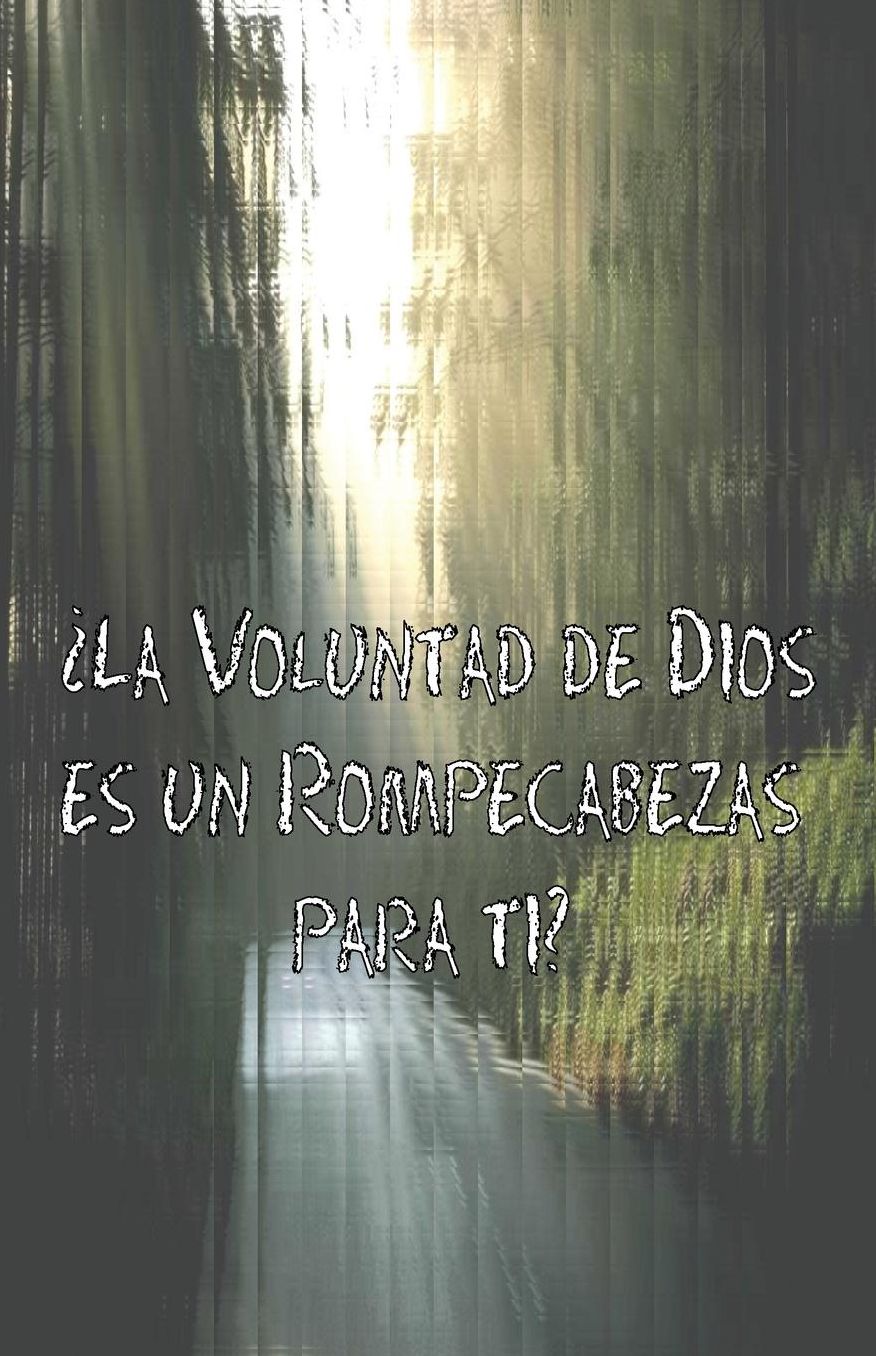 La Voluntad de Dios es un Rompecabezas para Ti?