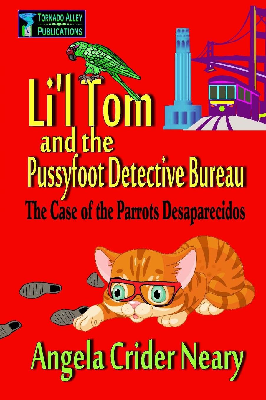 Li'l Tom and the Pussyfoot Detective Bureau: The Case of the Parrots Desaparecidos