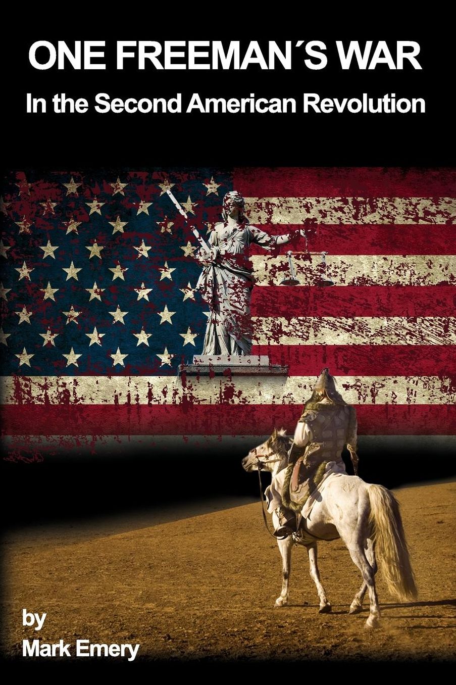 One Freeman's War: In the Second American Revolution