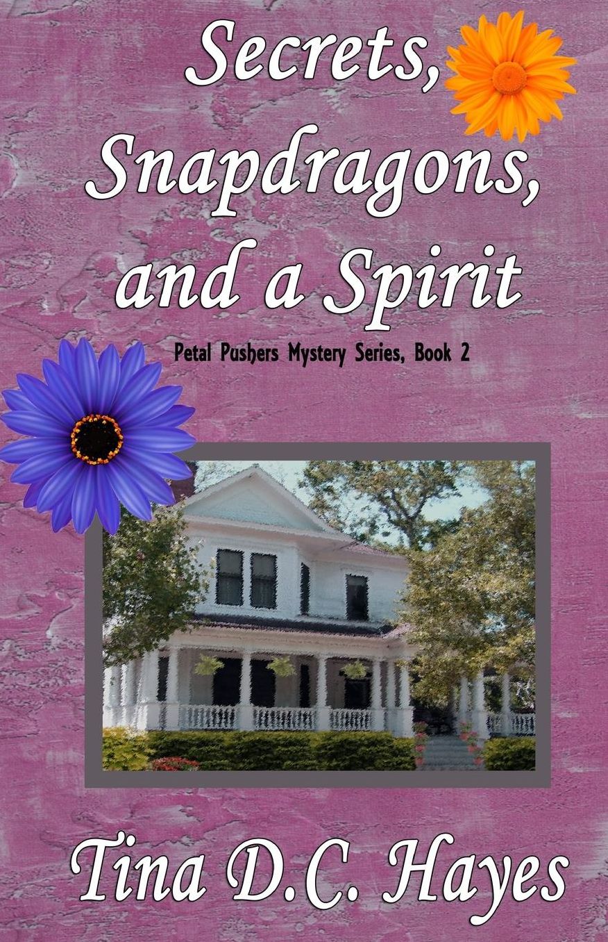Secrets, Snapdragons, and a Spirit