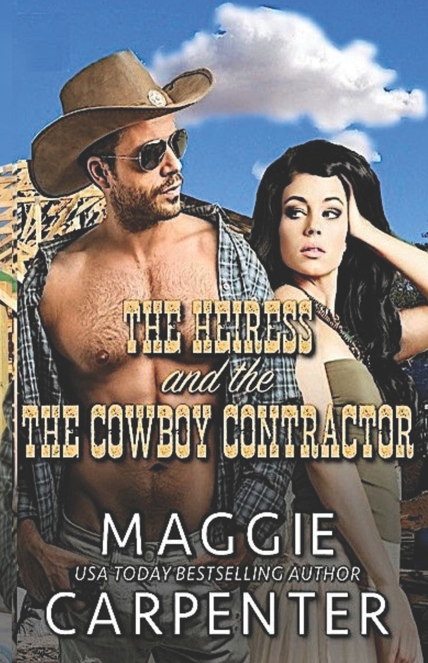 The Heiress and The Cowboy Contractor