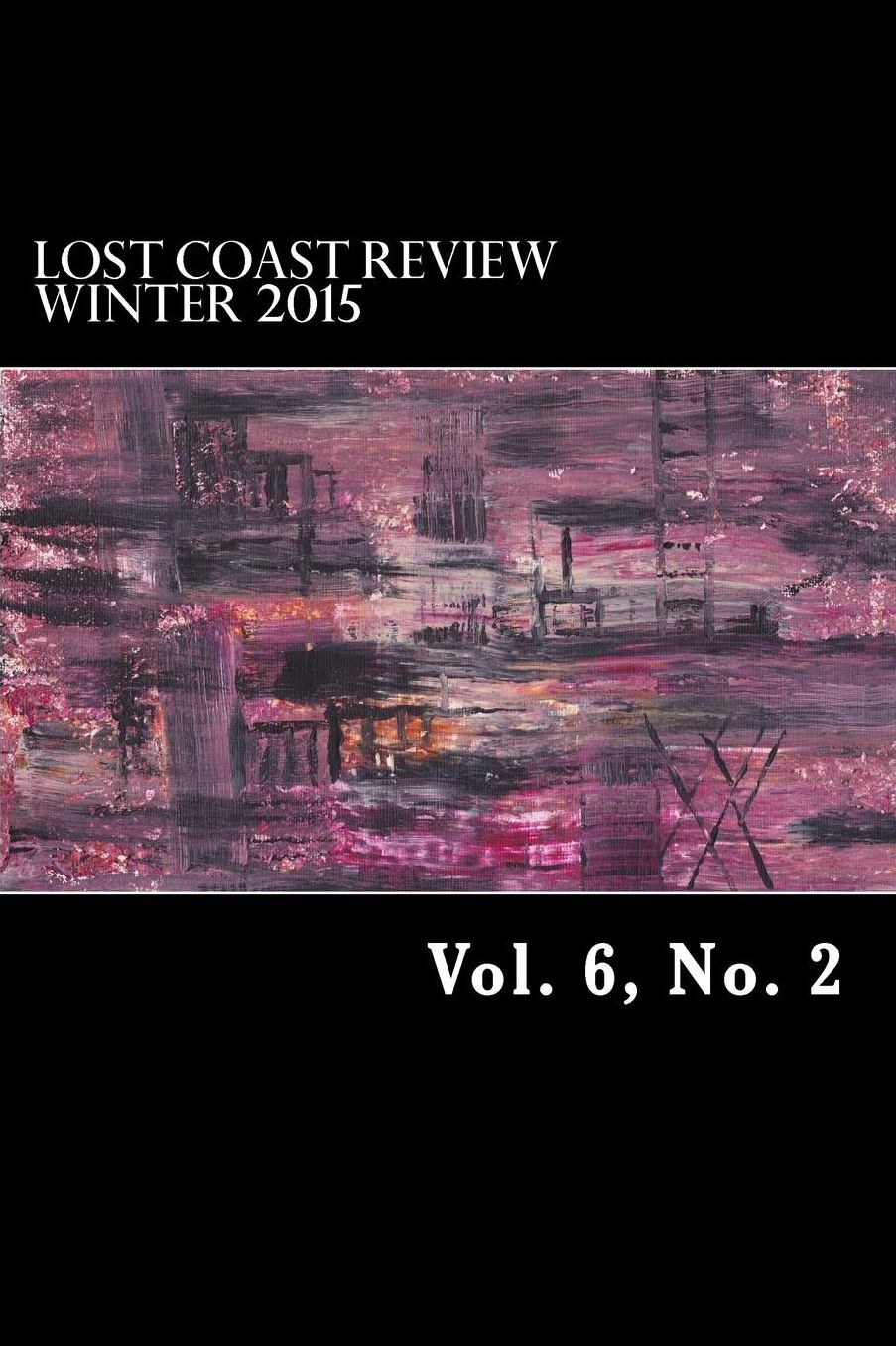Lost Coast Review, Winter 2015: Vol. 6, No. 2