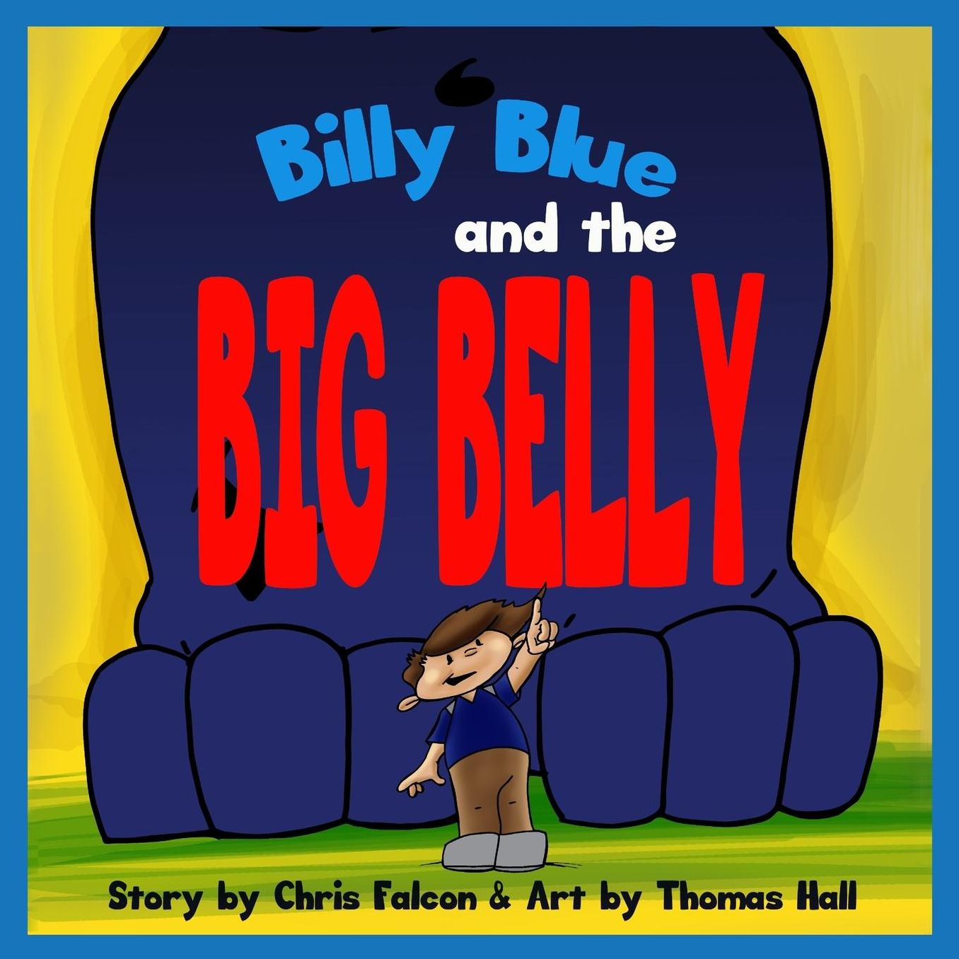 Billy Blue and the Big Belly: A Billy Belly Book