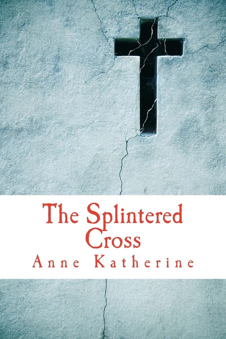 The Splintered Cross: Mending the Broken Parish
