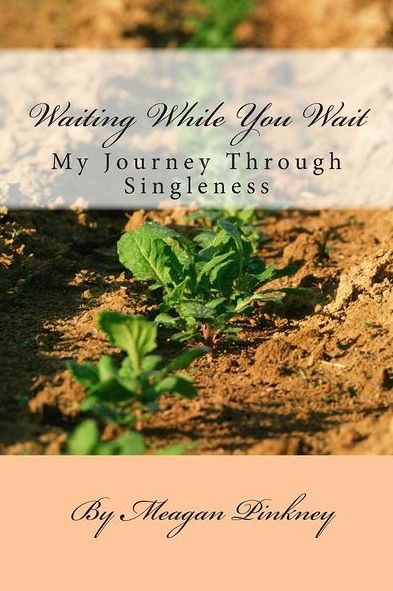 Waiting While You Wait: My Journey Through Singleness