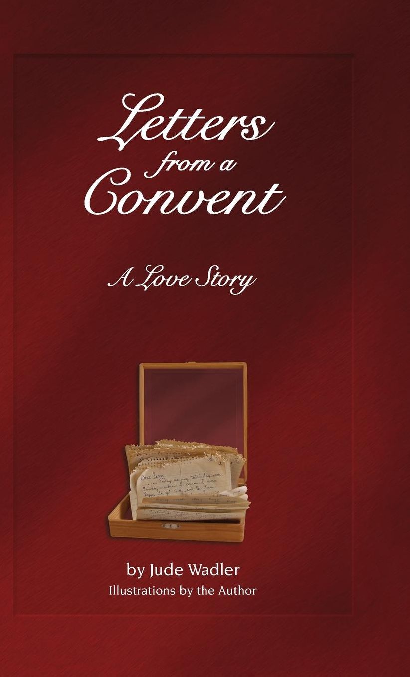 Letters from a Convent: A Love Story