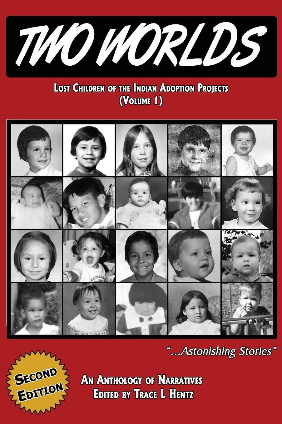 Two Worlds: Lost Children of the Indian Adoption Projects (Vol. 1) : SECOND EDITION
