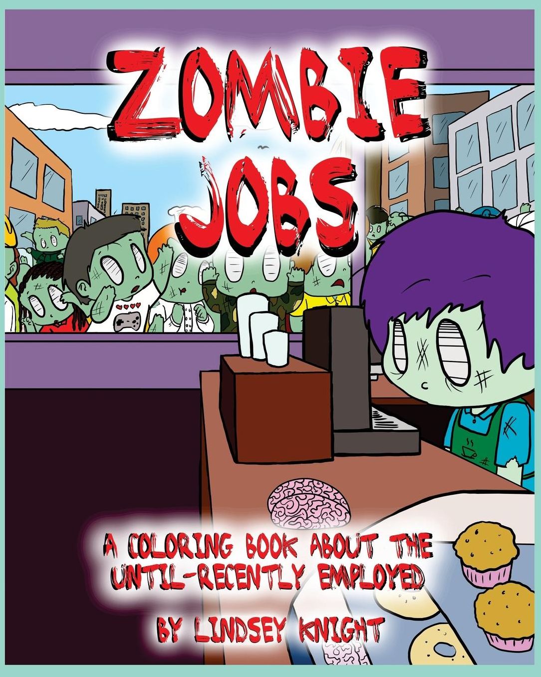 Zombie Jobs: A coloring book about the until-recently employed