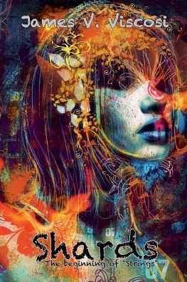 Shards: The Beginning of "Strings"