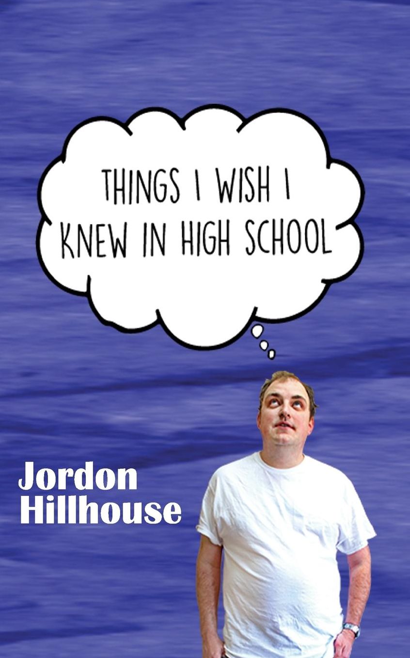 Things I Wish I Knew in High School