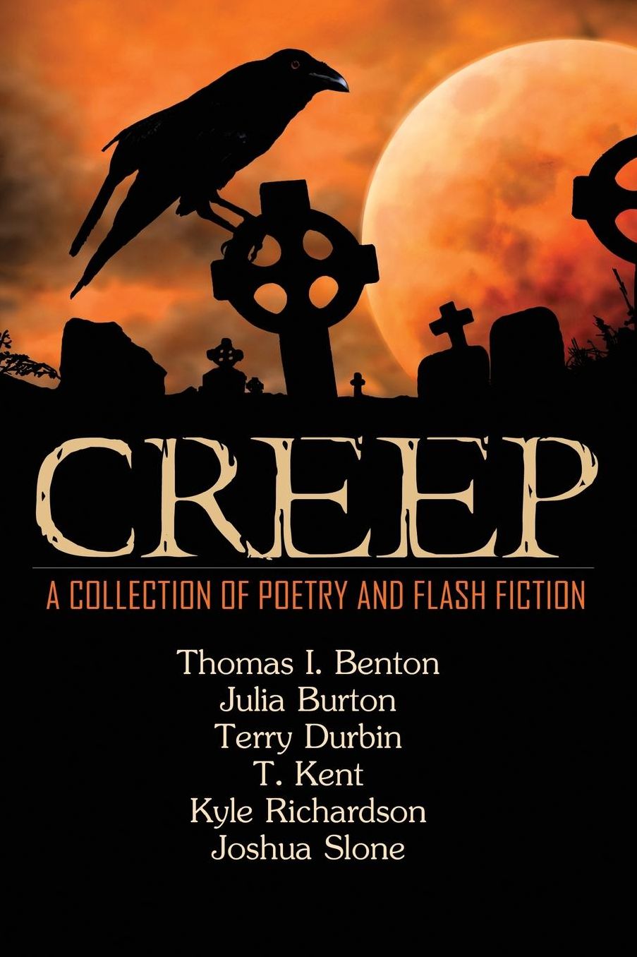 Creep: A Collection of Poetry and Flash Fiction