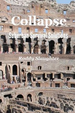 Collapse - Suburban Survival Solutions