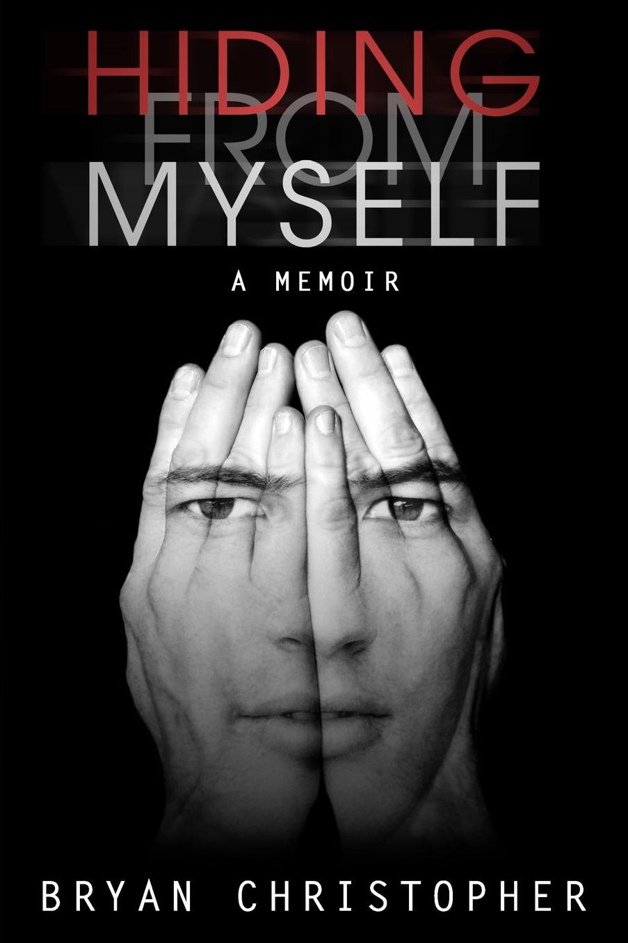 Hiding from Myself: A Memoir