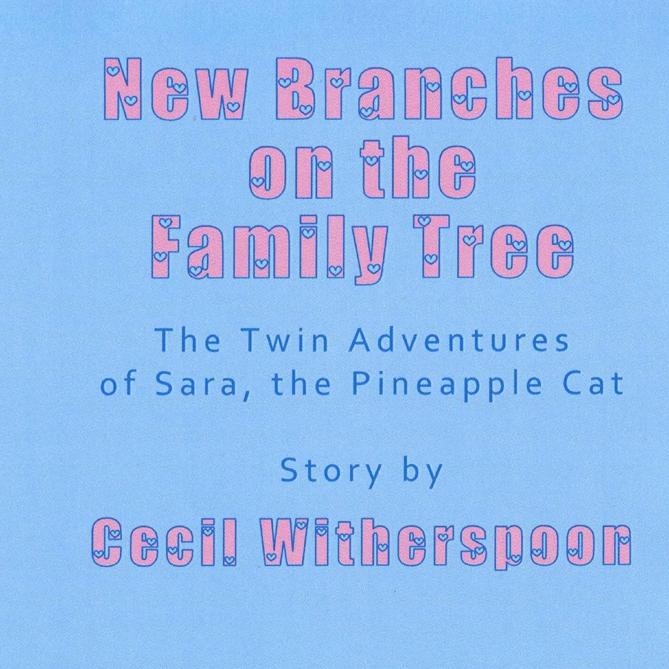 New Branches on the Family Tree: The Twin Adventures of Sara, the Pineapple Cat