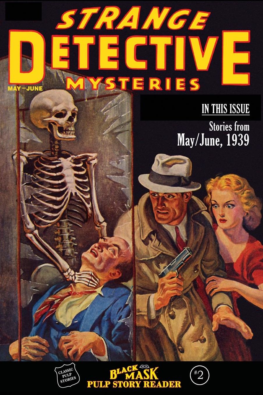 Black Mask Pulp Story Reader: #2 Stories from the May/June, 1939 issue of STRANGE DETECTIVE MYSTERIES