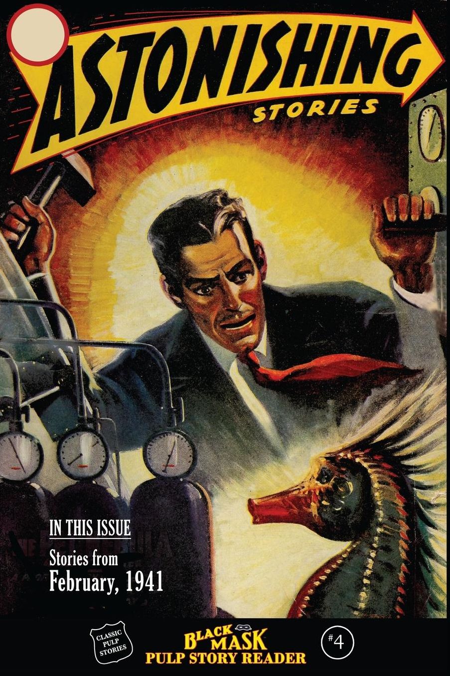 Black Mask Pulp Story Reader: #4 Stories from the February, 1941 issue of ASTONISHING STORIES