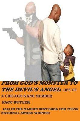 From God's Monster To The Devil's Angel: Life of a Chicago Gang Member