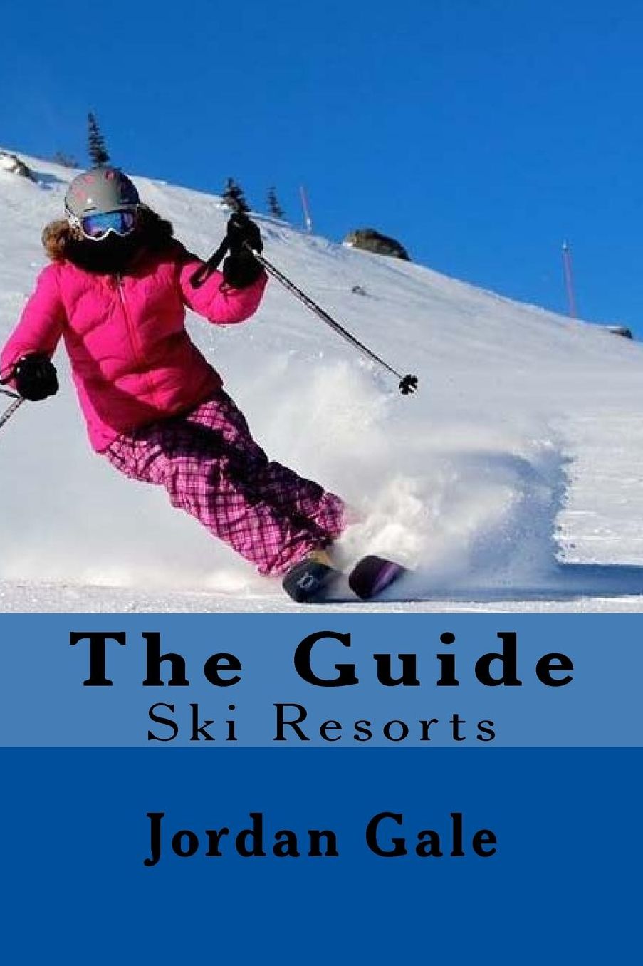 The Guide: Ski Resorts. An expert's insights on ski resorts, ski towns, skiing, and riding in the Rockies