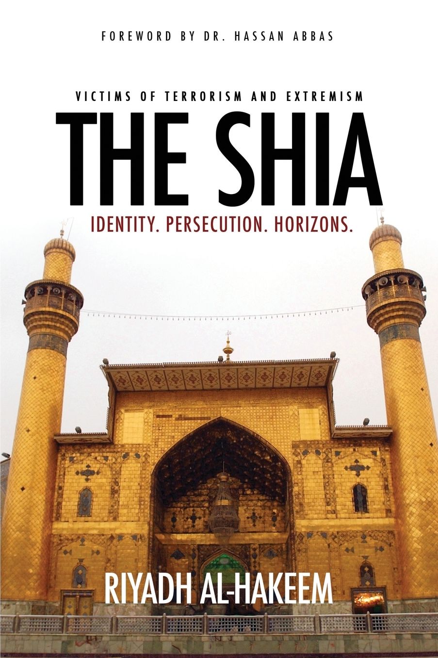 The Shia: Identity. Persecution. Horizons.