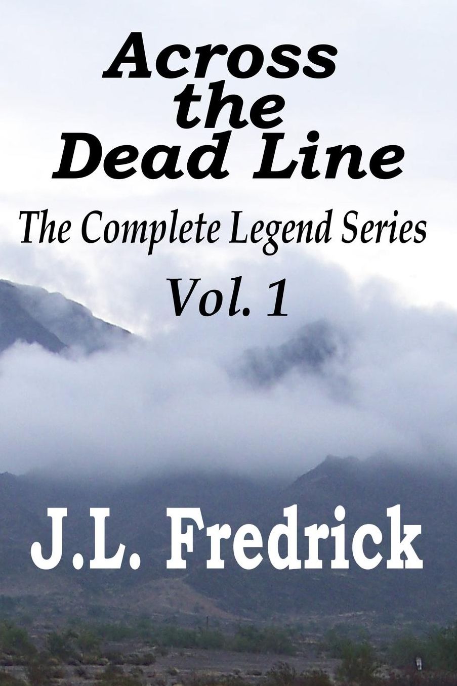 Across the Dead Line: The Complete Legend Series