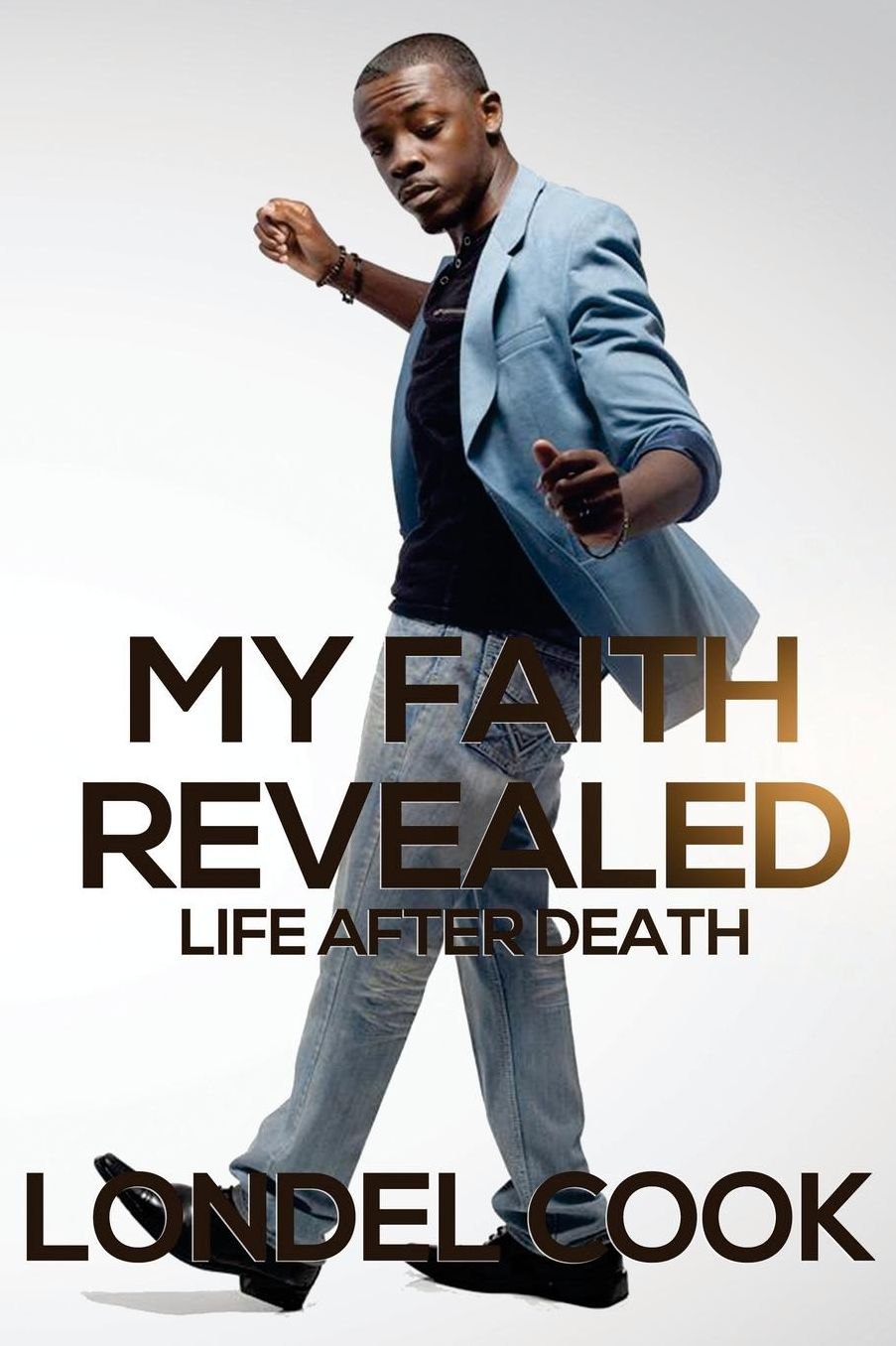 My Faith Revealed: Life After Death