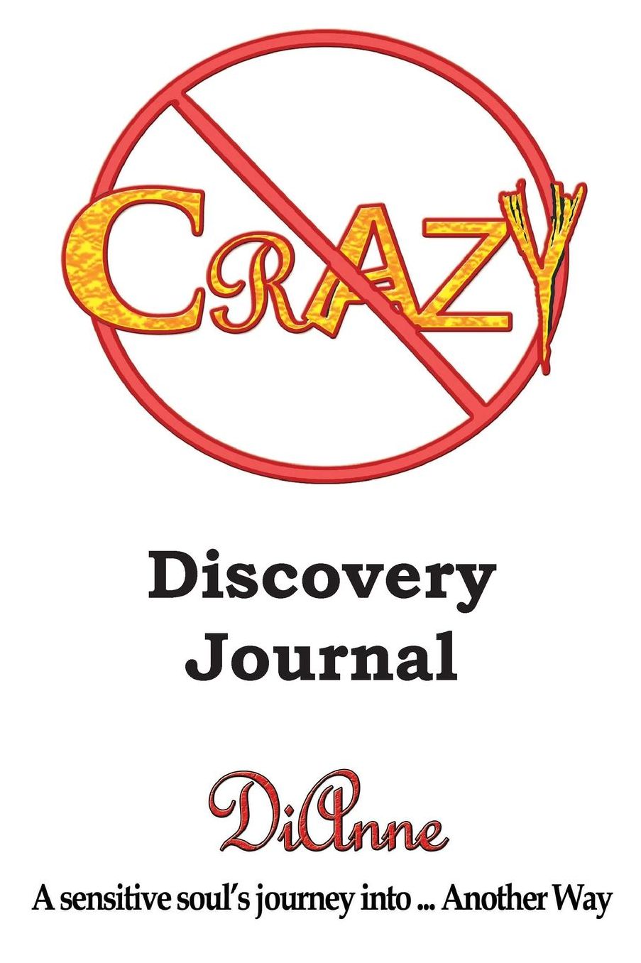 Not Crazy: Discovery Journal