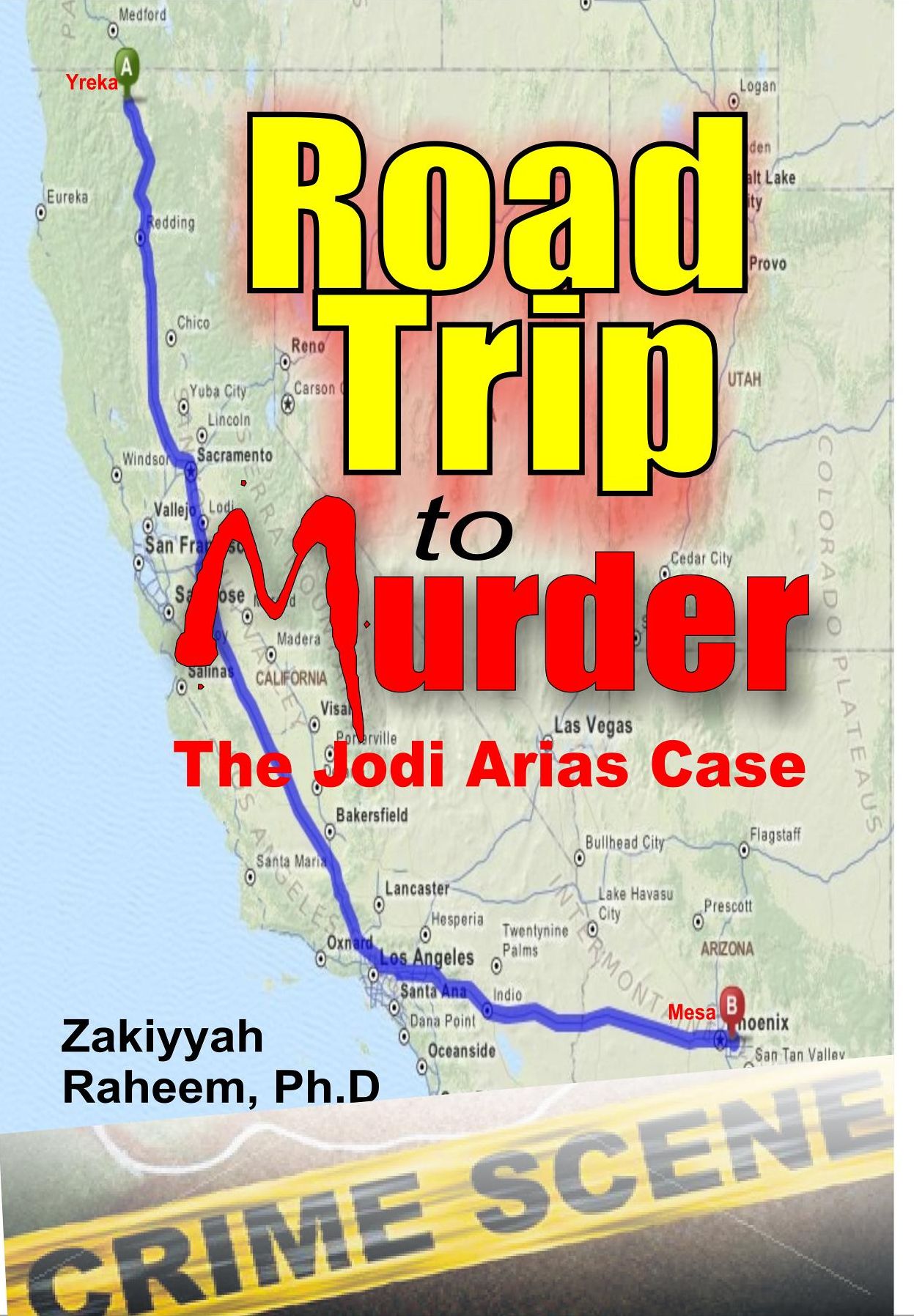 Road Trip to Murder: The Jodi Arias Case