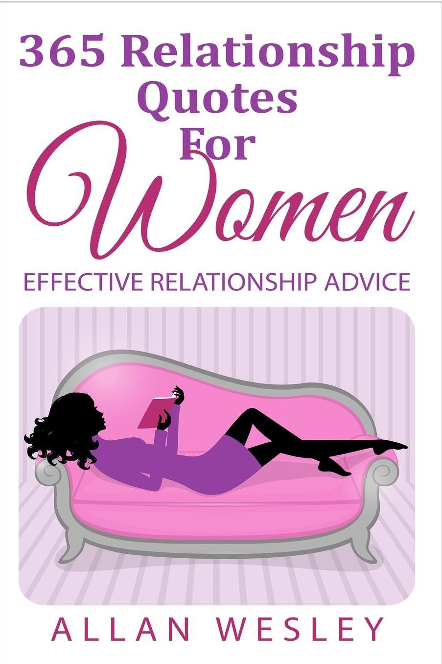 365 Relationship Quotes For Women: Effective Relationship Advice
