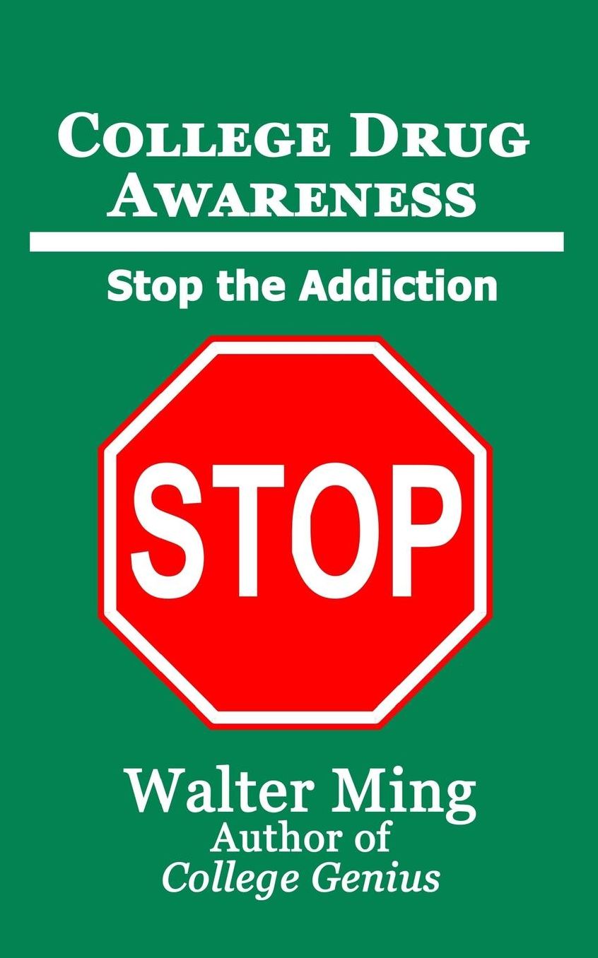 College Drug Awareness: Stop The Addiction