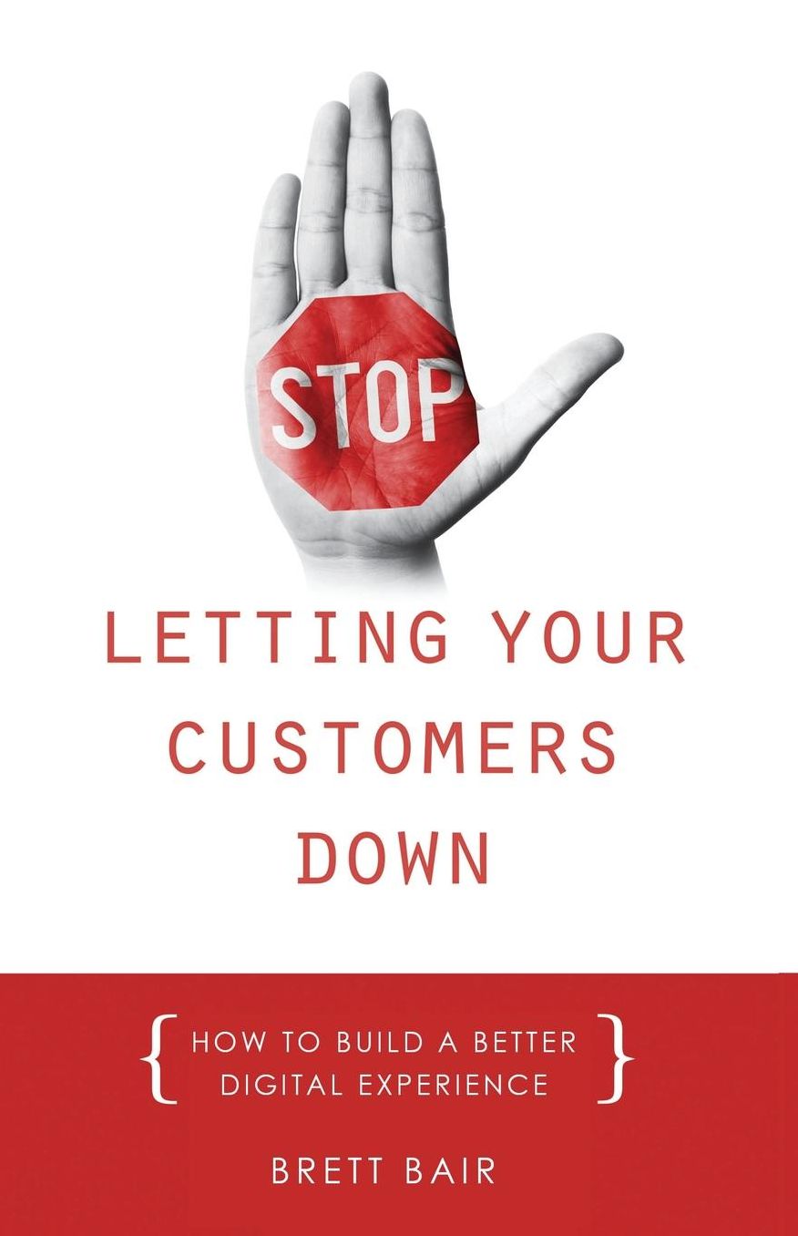 STOP Letting Your Customers Down: How to Build a Better Digital Experience